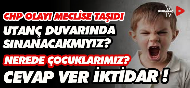 ÇOCUKLARIMIZ ORTADA YOK EFENDİLER