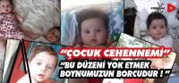 ÇOCUK CEHENNEMİ OLDU ÜLKEMİZ